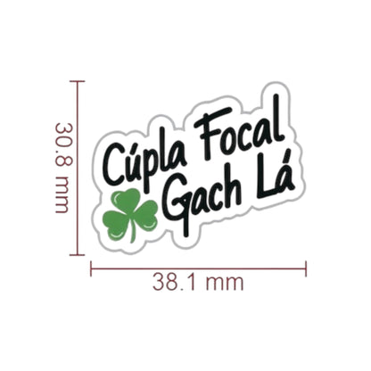 Cúpla Focal Gach Lá Pin Badge - GaelMade