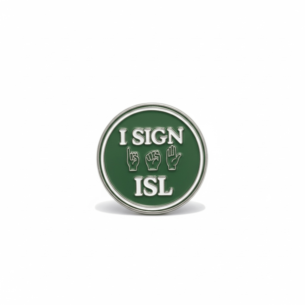 Irish Sign Language Pin Badge - GaelMade